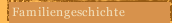 Familiengeschichte